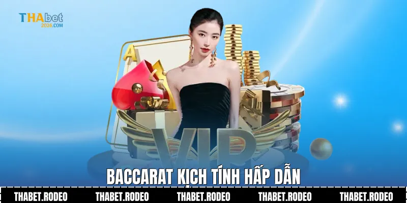 Baccarat kịch tính hấp dẫn