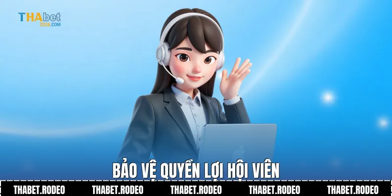 Bảo vệ quyền lợi hội viên