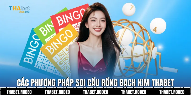 Các phương pháp soi cầu Rồng bạch kim THABET