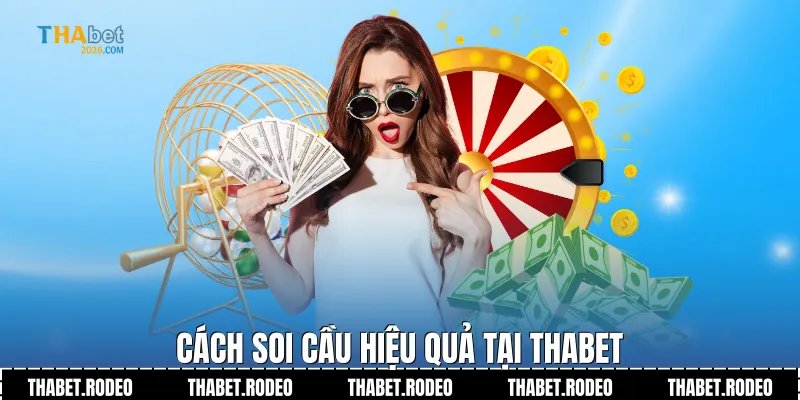 Cách soi cầu hiệu quả tại THABET