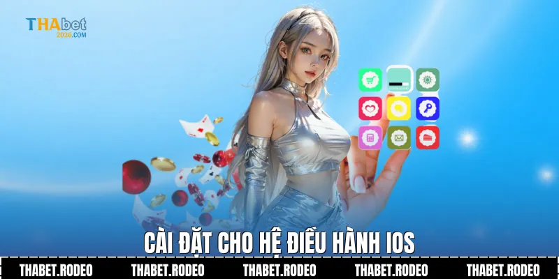 Cài đặt cho hệ điều hành iOS