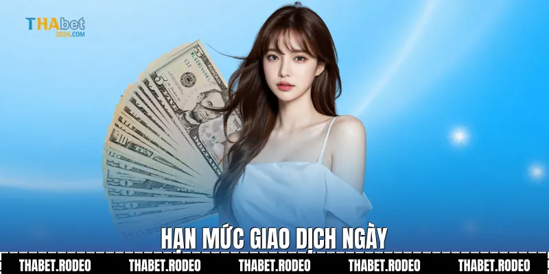 Hạn mức giao dịch ngày