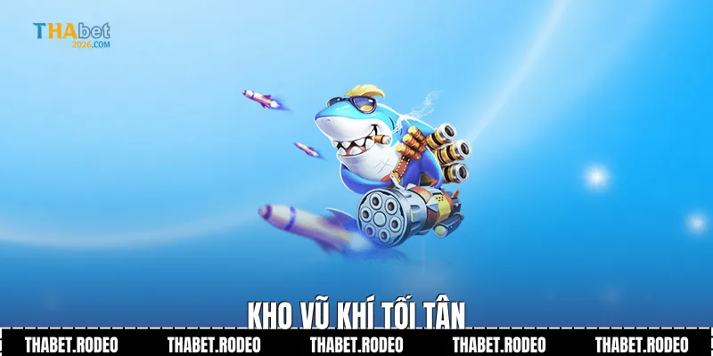 Kho vũ khí tối tân