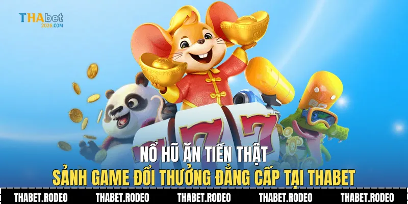 Nổ Hũ Ăn Tiền Thật
