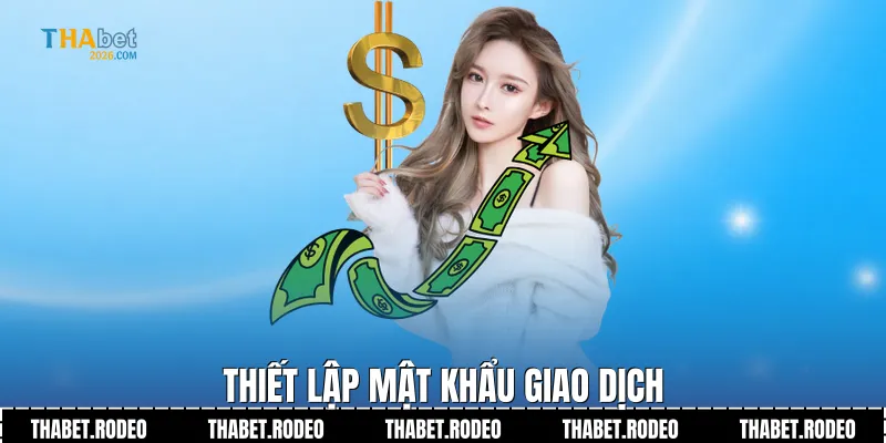 Thiết lập mật khẩu giao dịch